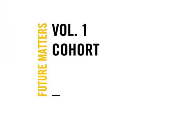 Future Matters Vol. 1 Cohort